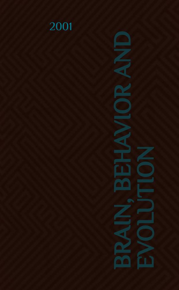 Brain, behavior and evolution : Offic. organ of the J.B. Johnston club. Vol.58, №4