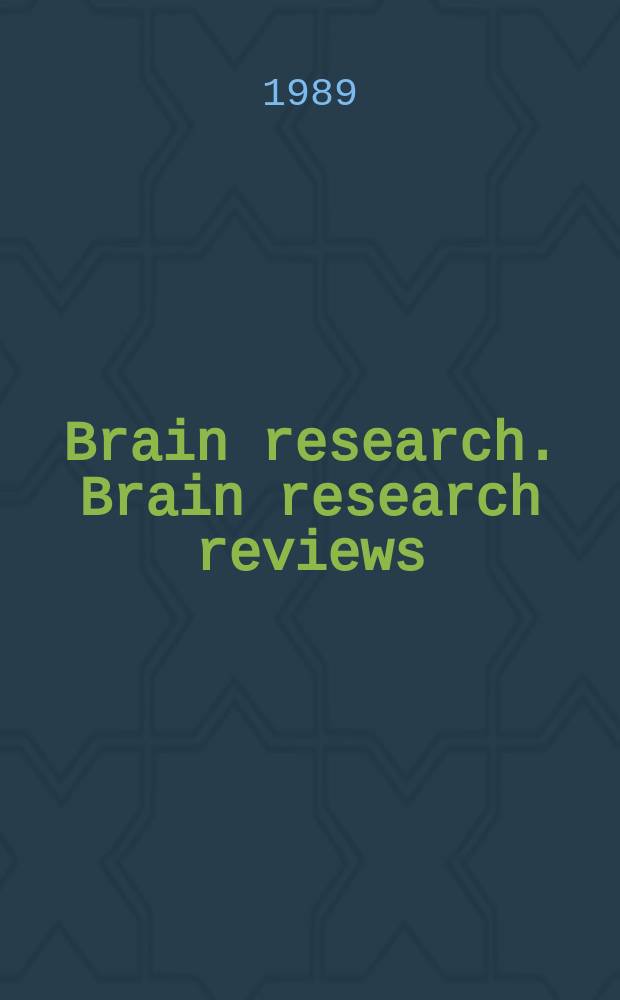 Brain research. Brain research reviews : A sect. of Brain research devoted to the publ. of rev. articles