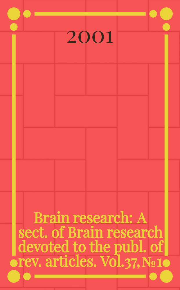 Brain research : A sect. of Brain research devoted to the publ. of rev. articles. Vol.37, №1/3 : Neuroactive steroids in the third millennium