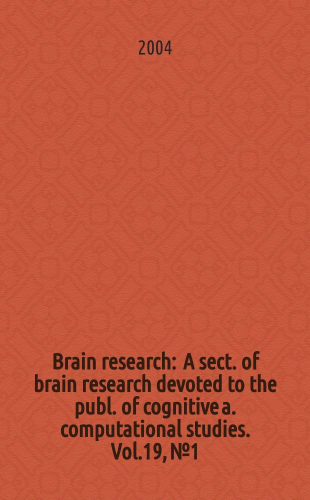 Brain research : A sect. of brain research devoted to the publ. of cognitive a. computational studies. Vol.19, №1