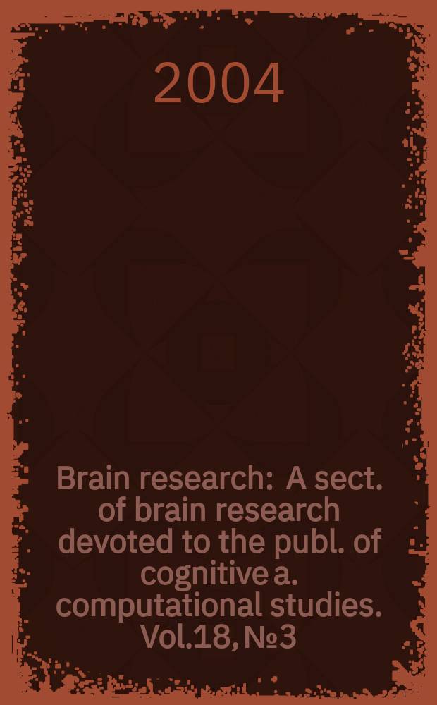 Brain research : A sect. of brain research devoted to the publ. of cognitive a. computational studies. Vol.18, №3