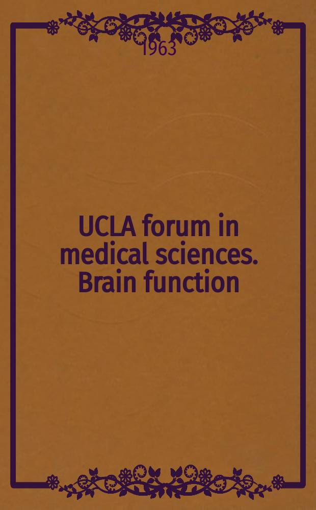 UCLA forum in medical sciences. Brain function