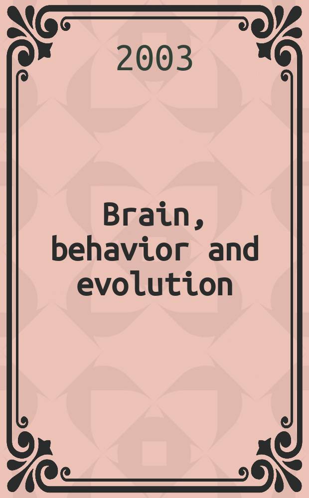 Brain, behavior and evolution : Offic. organ of the J.B. Johnston club. Vol.62, №4