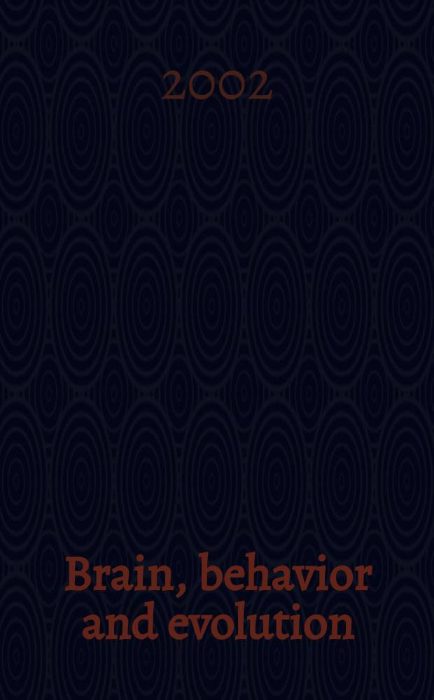 Brain, behavior and evolution : Offic. organ of the J.B. Johnston club. Vol.60, №6 : Modulation of neuromodulators