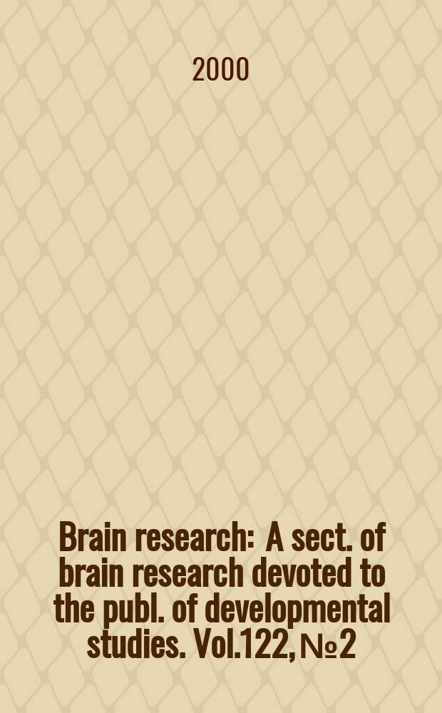 Brain research : A sect. of brain research devoted to the publ. of developmental studies. Vol.122, №2