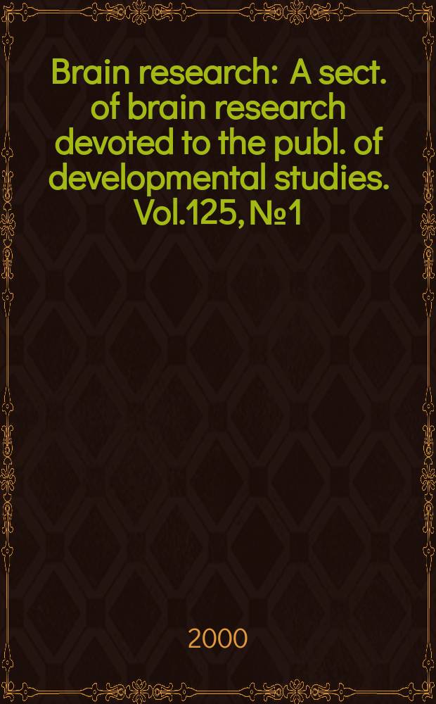 Brain research : A sect. of brain research devoted to the publ. of developmental studies. Vol.125, №1/2