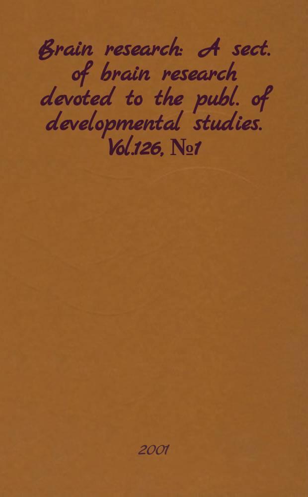 Brain research : A sect. of brain research devoted to the publ. of developmental studies. Vol.126, №1