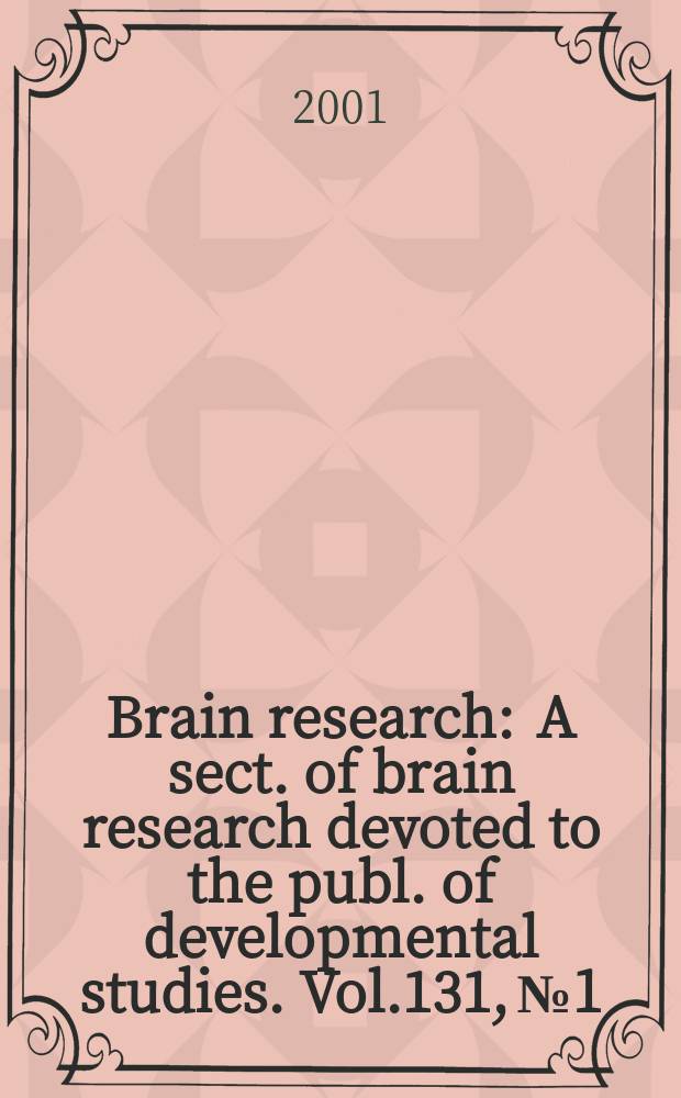 Brain research : A sect. of brain research devoted to the publ. of developmental studies. Vol.131, №1/2