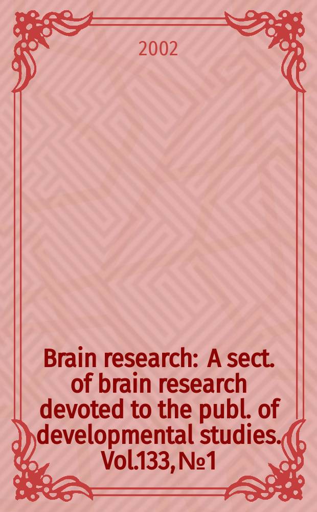 Brain research : A sect. of brain research devoted to the publ. of developmental studies. Vol.133, №1