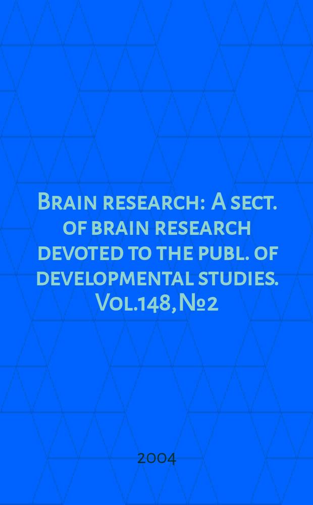 Brain research : A sect. of brain research devoted to the publ. of developmental studies. Vol.148, №2