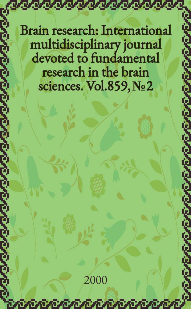 Brain research : International multidisciplinary journal devoted to fundamental research in the brain sciences. Vol.859, №2