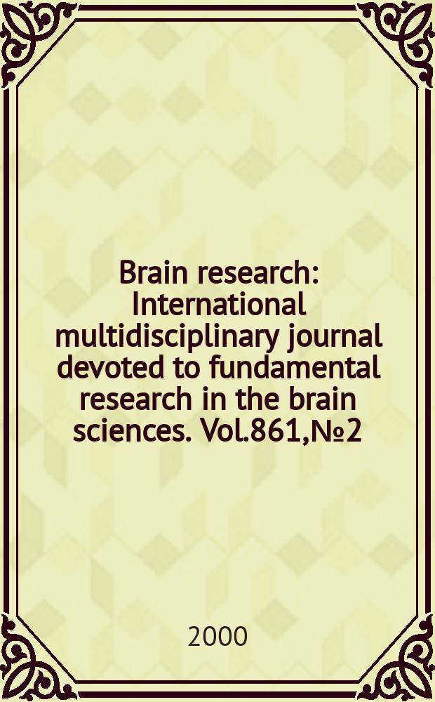 Brain research : International multidisciplinary journal devoted to fundamental research in the brain sciences. Vol.861, №2