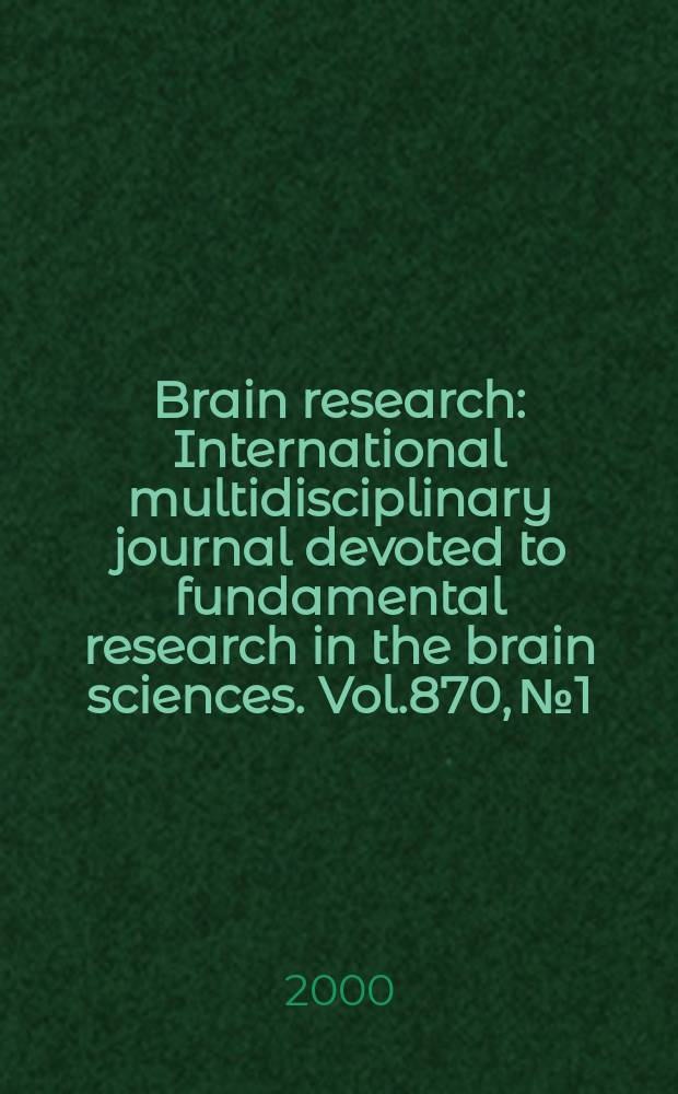 Brain research : International multidisciplinary journal devoted to fundamental research in the brain sciences. Vol.870, №1/2