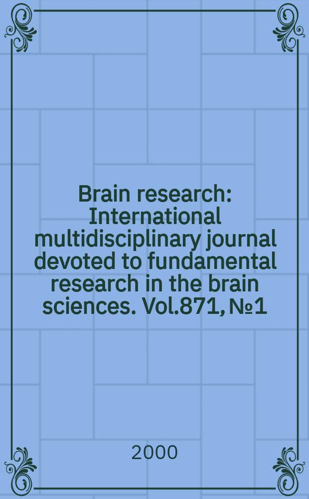 Brain research : International multidisciplinary journal devoted to fundamental research in the brain sciences. Vol.871, №1