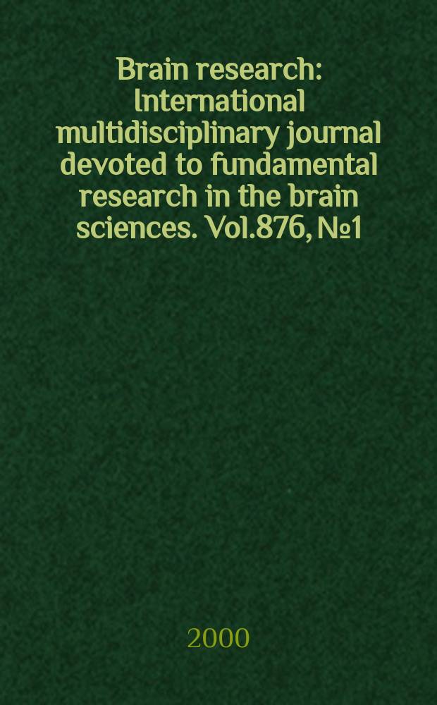 Brain research : International multidisciplinary journal devoted to fundamental research in the brain sciences. Vol.876, №1/2