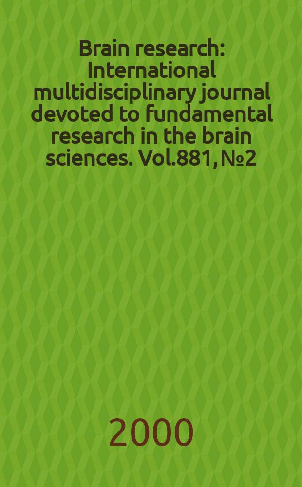 Brain research : International multidisciplinary journal devoted to fundamental research in the brain sciences. Vol.881, №2