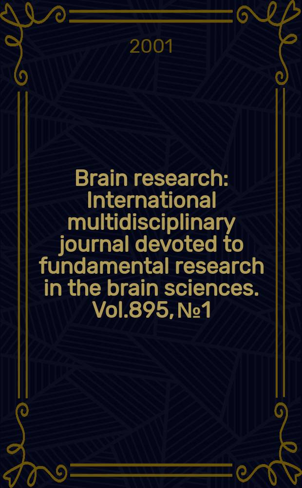 Brain research : International multidisciplinary journal devoted to fundamental research in the brain sciences. Vol.895, №1/2