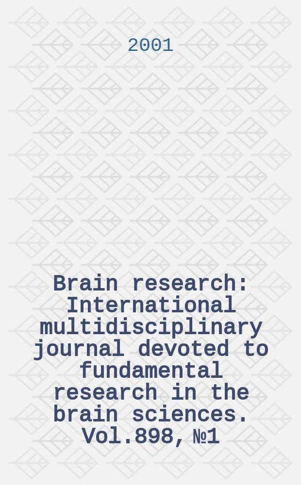 Brain research : International multidisciplinary journal devoted to fundamental research in the brain sciences. Vol.898, №1