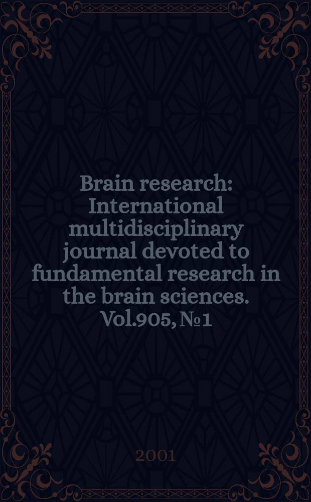 Brain research : International multidisciplinary journal devoted to fundamental research in the brain sciences. Vol.905, №1/2