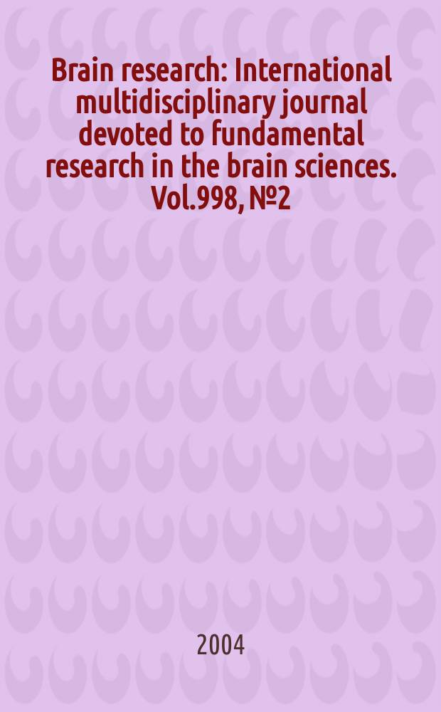 Brain research : International multidisciplinary journal devoted to fundamental research in the brain sciences. Vol.998, №2