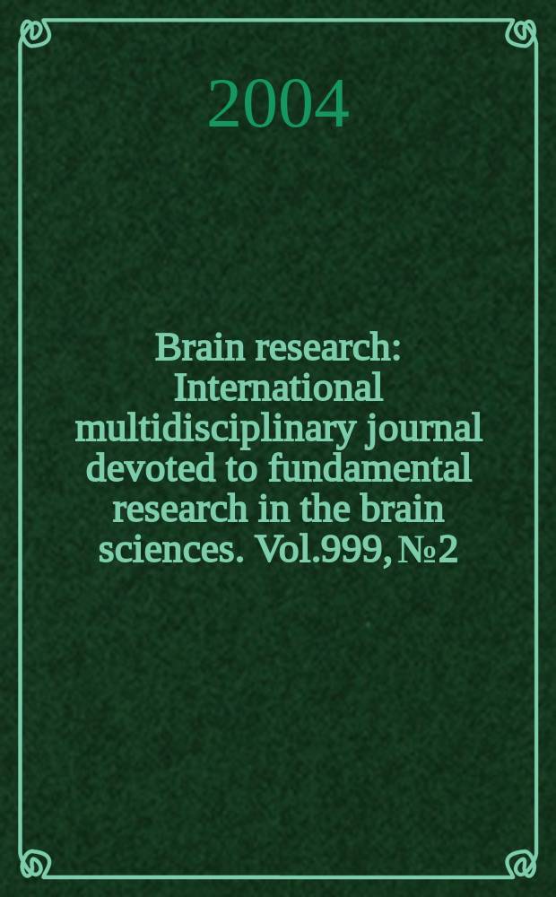Brain research : International multidisciplinary journal devoted to fundamental research in the brain sciences. Vol.999, №2