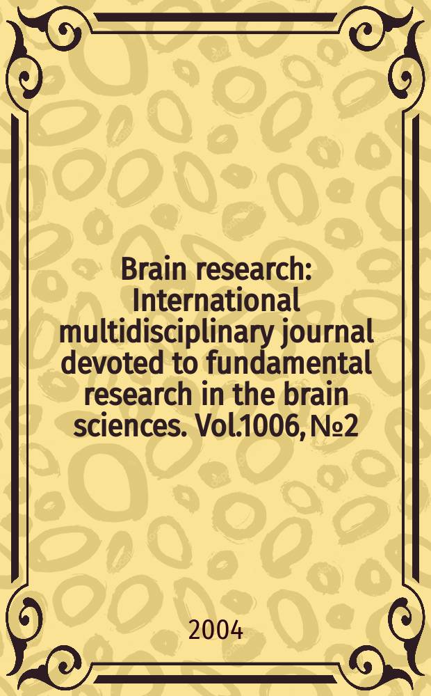 Brain research : International multidisciplinary journal devoted to fundamental research in the brain sciences. Vol.1006, №2