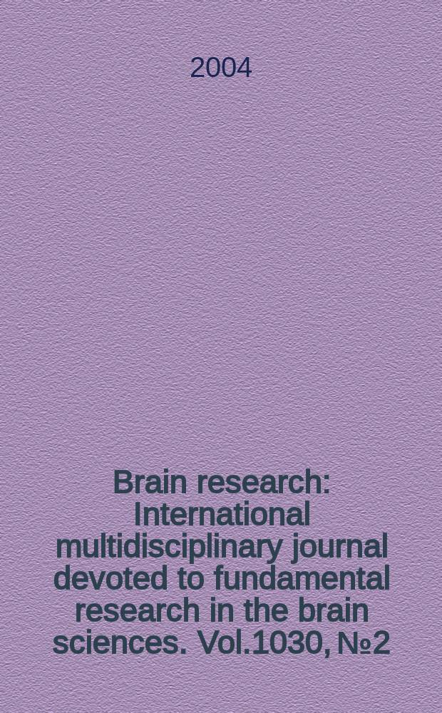Brain research : International multidisciplinary journal devoted to fundamental research in the brain sciences. Vol.1030, №2