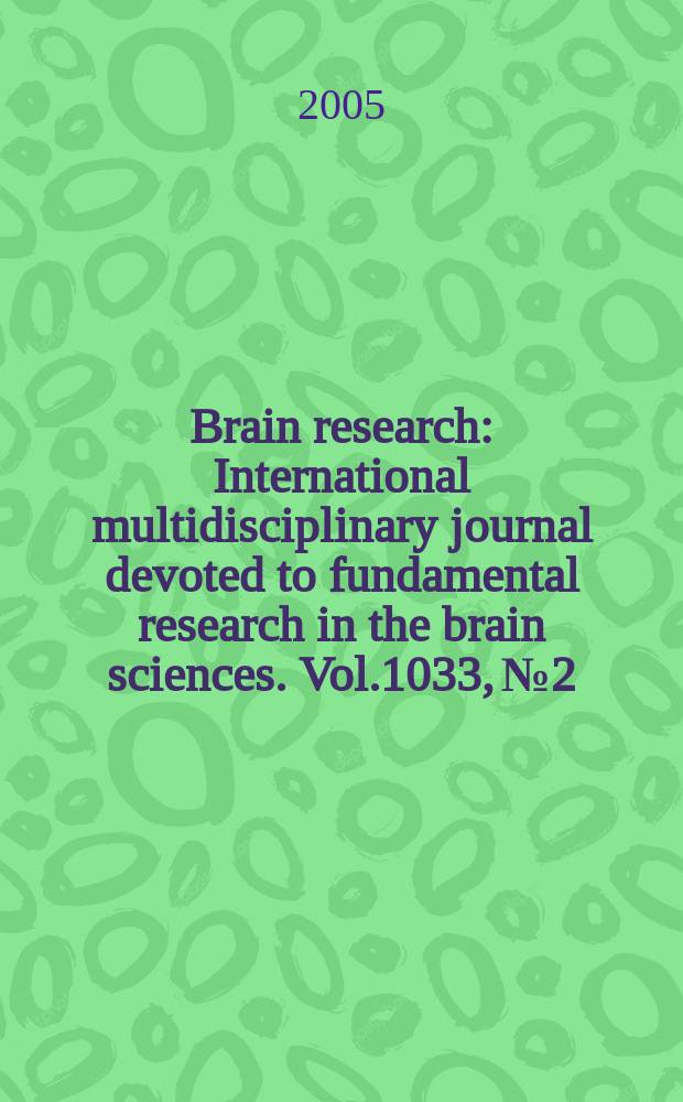Brain research : International multidisciplinary journal devoted to fundamental research in the brain sciences. Vol.1033, №2