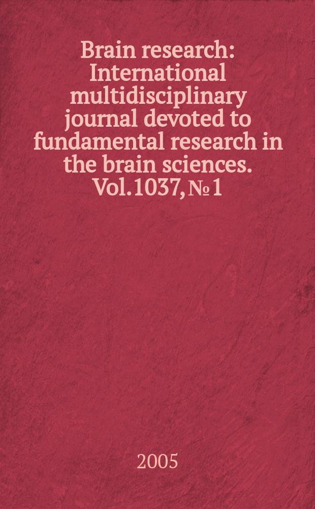 Brain research : International multidisciplinary journal devoted to fundamental research in the brain sciences. Vol.1037, №1/2