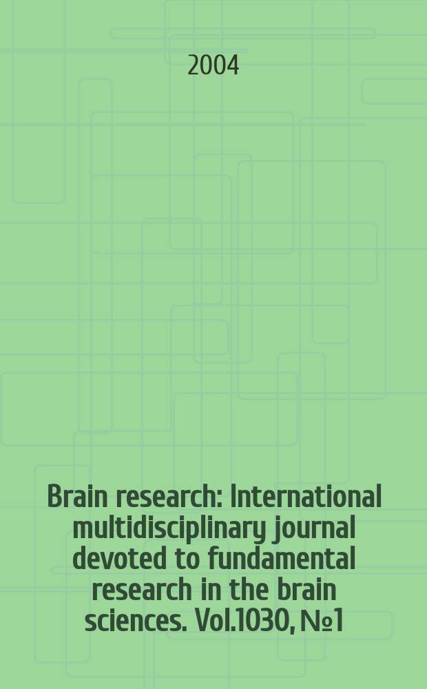 Brain research : International multidisciplinary journal devoted to fundamental research in the brain sciences. Vol.1030, №1
