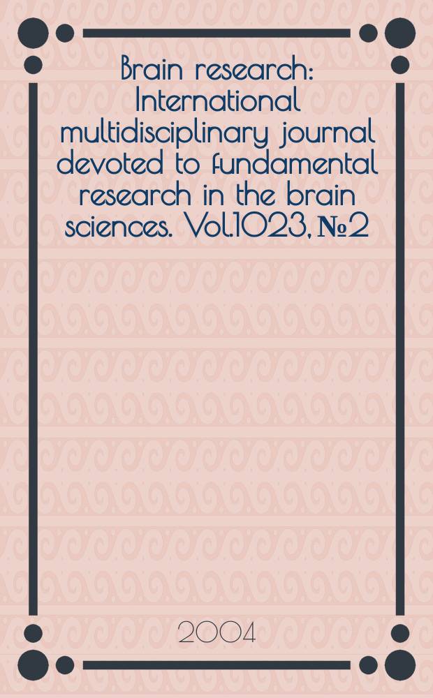 Brain research : International multidisciplinary journal devoted to fundamental research in the brain sciences. Vol.1023, №2