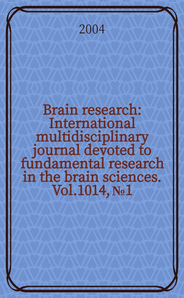 Brain research : International multidisciplinary journal devoted to fundamental research in the brain sciences. Vol.1014, №1/2