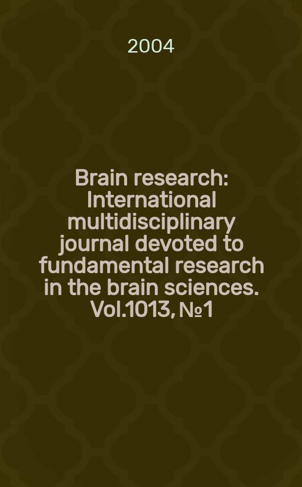 Brain research : International multidisciplinary journal devoted to fundamental research in the brain sciences. Vol.1013, №1