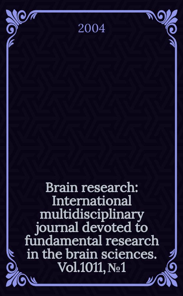 Brain research : International multidisciplinary journal devoted to fundamental research in the brain sciences. Vol.1011, №1