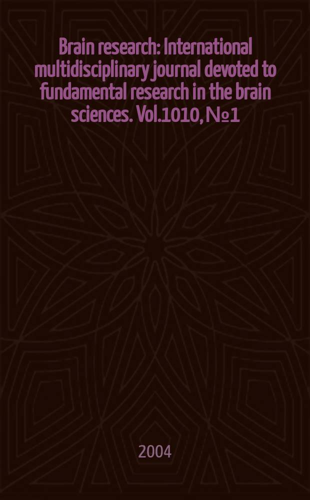 Brain research : International multidisciplinary journal devoted to fundamental research in the brain sciences. Vol.1010, №1/2