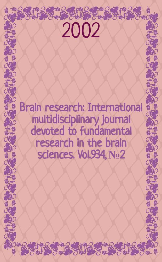 Brain research : International multidisciplinary journal devoted to fundamental research in the brain sciences. Vol.934, №2