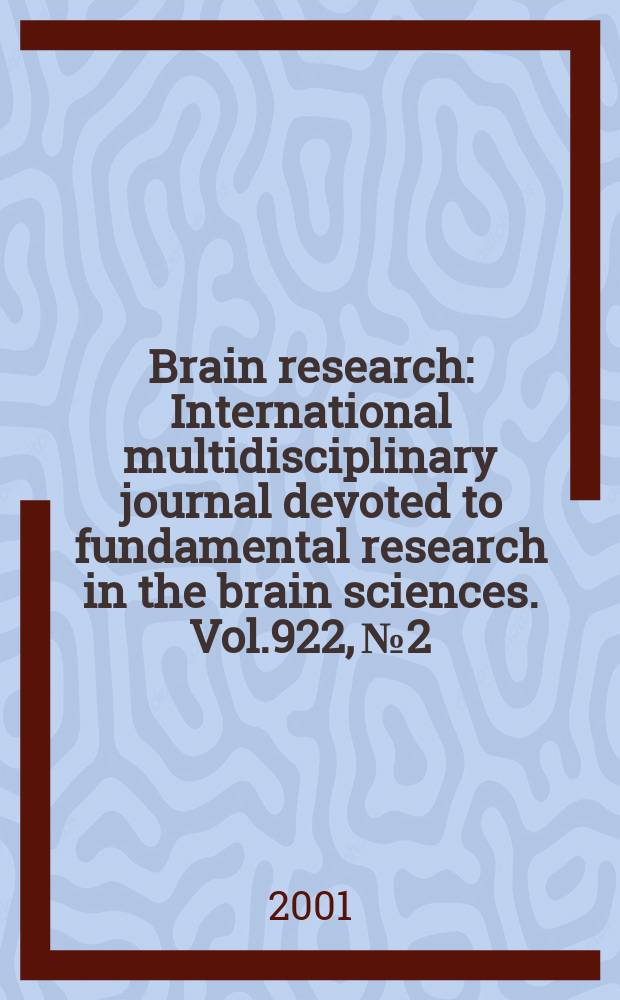 Brain research : International multidisciplinary journal devoted to fundamental research in the brain sciences. Vol.922, №2
