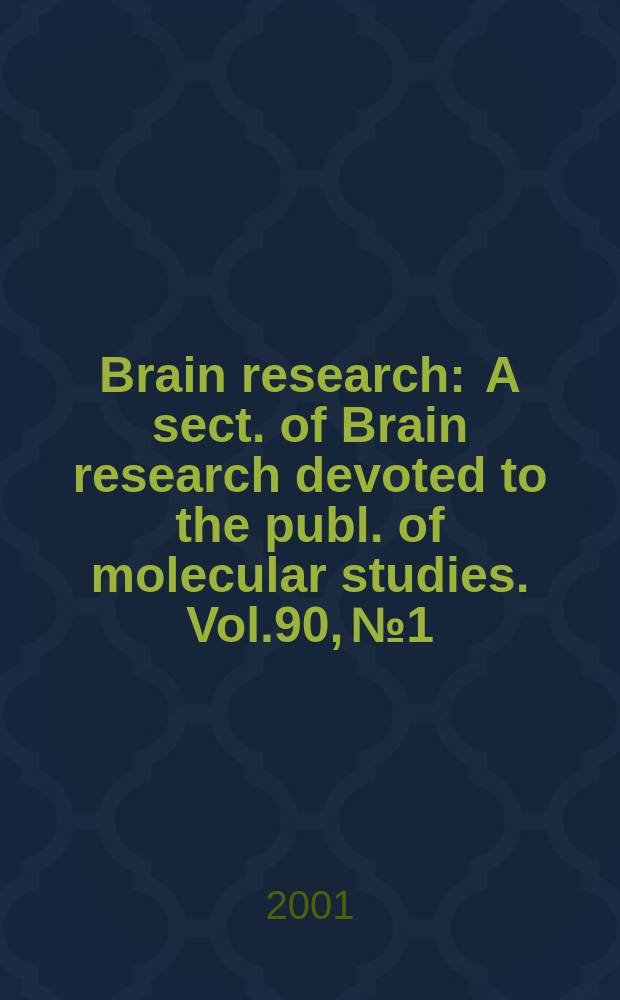 Brain research : A sect. of Brain research devoted to the publ. of molecular studies. Vol.90, №1/2