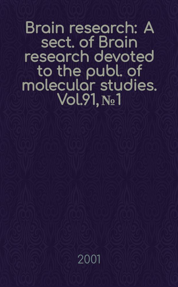 Brain research : A sect. of Brain research devoted to the publ. of molecular studies. Vol.91, №1/2