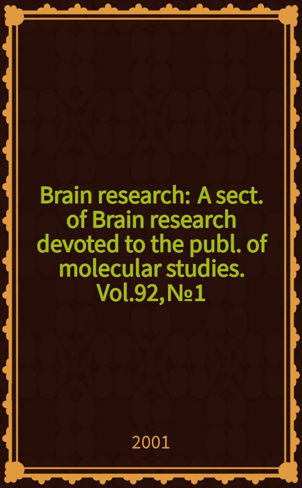 Brain research : A sect. of Brain research devoted to the publ. of molecular studies. Vol.92, №1/2