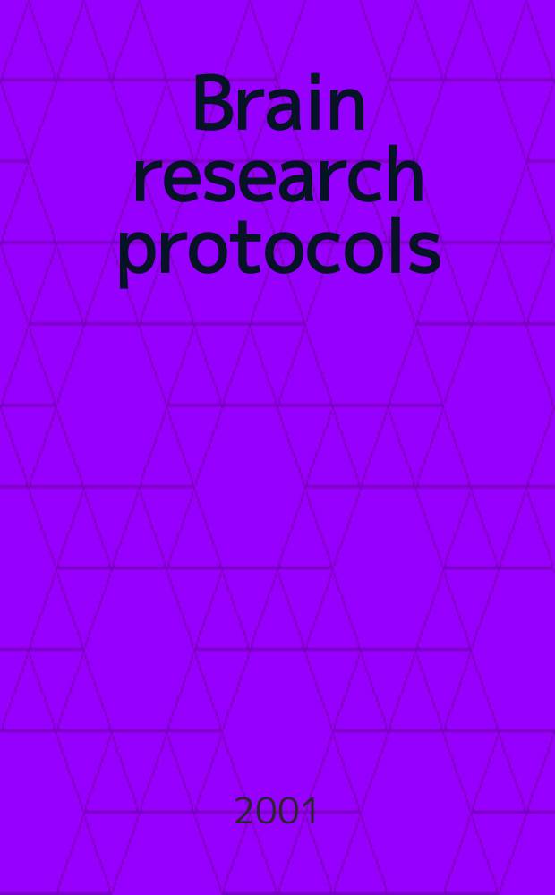 Brain research protocols : A sect. of Brain research devoted to the publ. of experimental protocols in neuroscience. Vol.6, №3