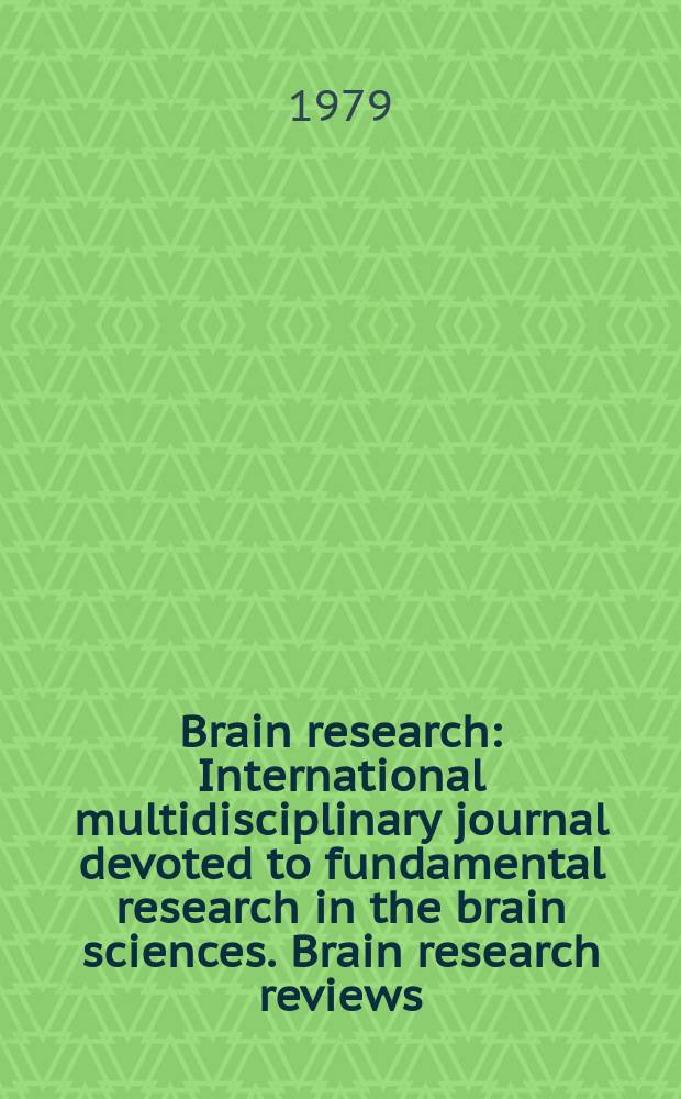 Brain research : International multidisciplinary journal devoted to fundamental research in the brain sciences. Brain research reviews