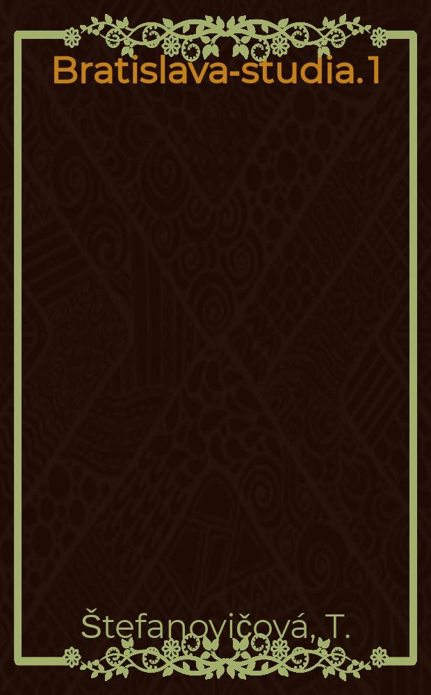 Bratislava-studia. 1 : Pratislavsk&yacute; hrad v 9-12 atoroč&iacute;