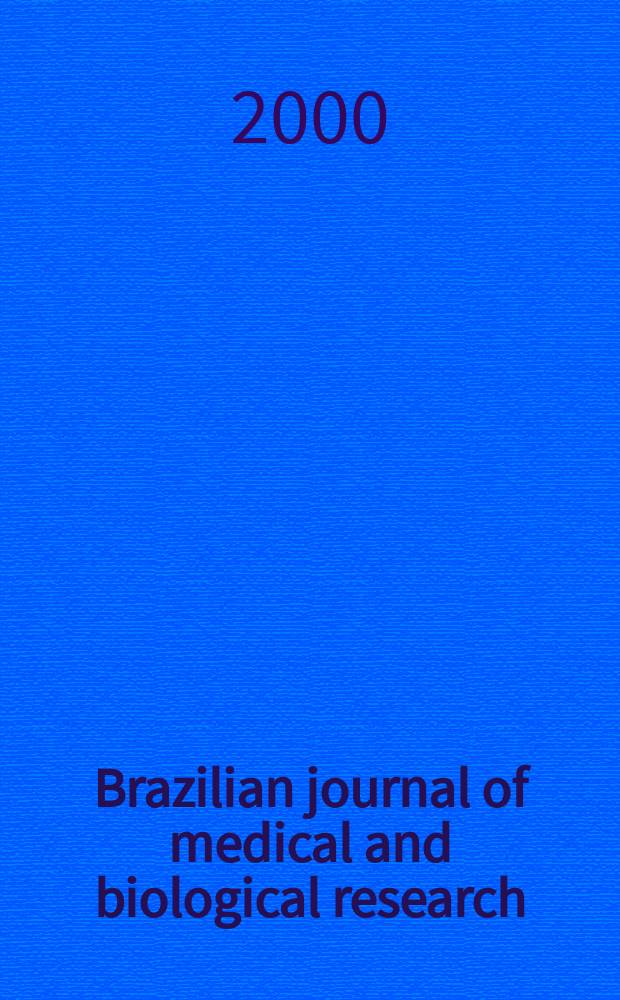 Brazilian journal of medical and biological research : Publ. quart. by the Assoc. brasil. de divulgaçoci(ABDC). Vol.33, №8