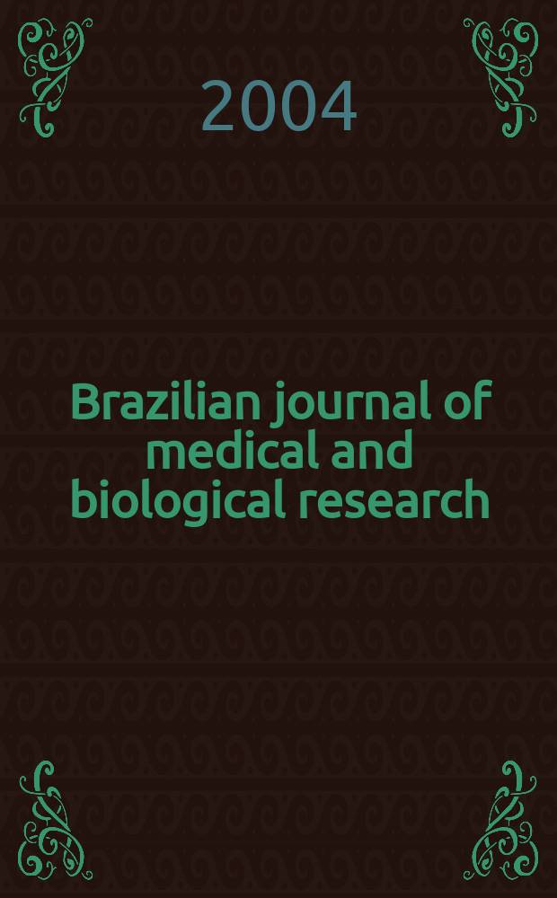 Brazilian journal of medical and biological research : Publ. quart. by the Assoc. brasil. de divulgaçoci(ABDC). Vol.37, №12