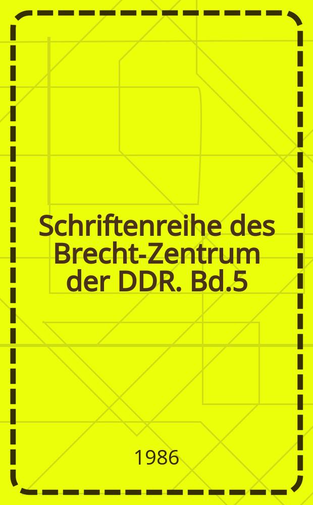 Schriftenreihe des Brecht-Zentrum der DDR. Bd.5 : Zur &Auml;sthetik Brechts