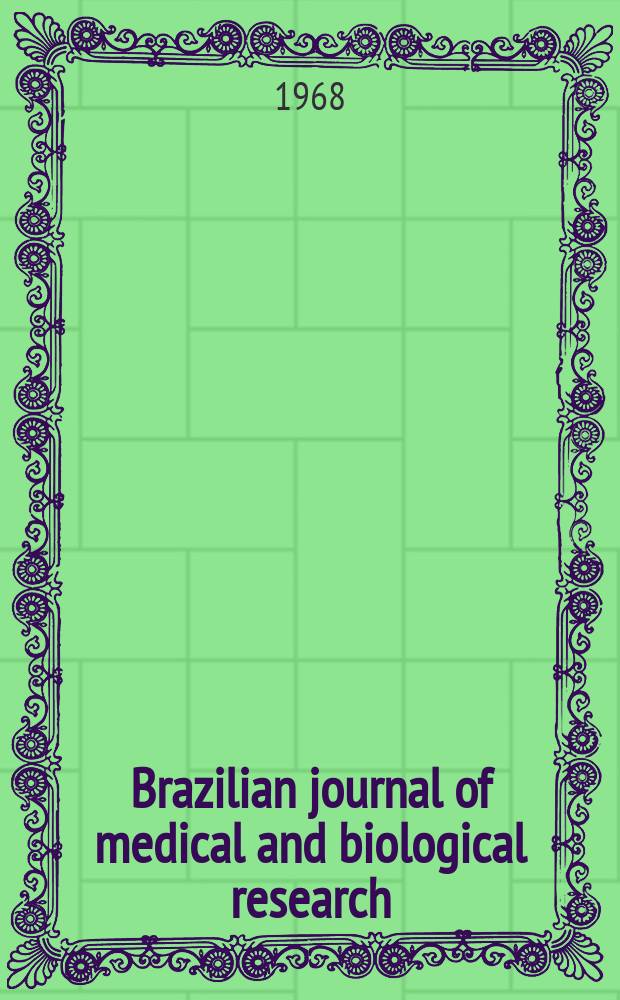 Brazilian journal of medical and biological research = Revista brasileira de pesquisas médicas e biologicas : Publ. quart. by the Assoc. brasil. de divulgaçoci(ABDC)