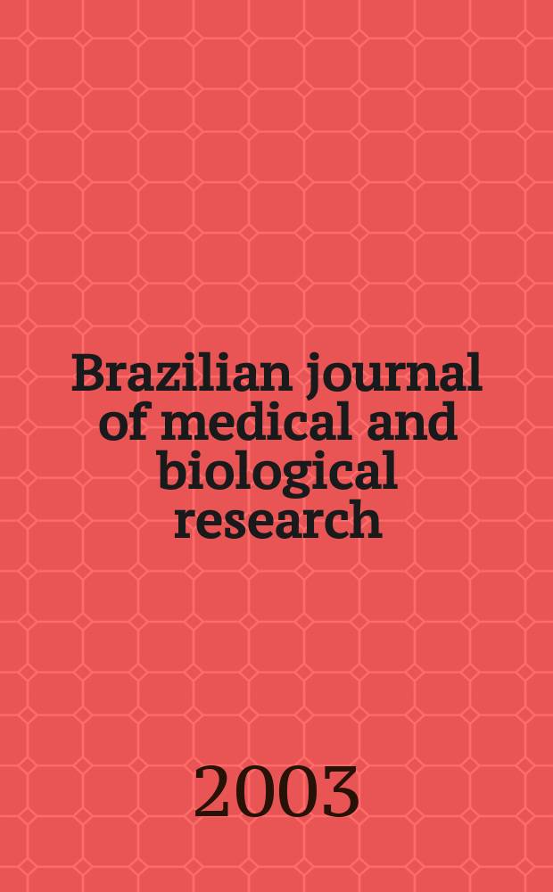 Brazilian journal of medical and biological research : Publ. quart. by the Assoc. brasil. de divulgaçoci(ABDC). Vol.36, №5