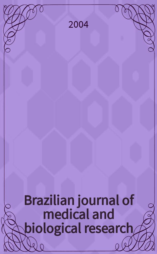 Brazilian journal of medical and biological research : Publ. quart. by the Assoc. brasil. de divulgaçoci(ABDC). Vol.37, №2