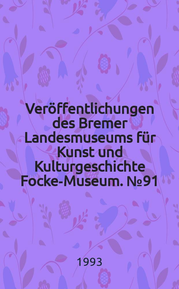 Ver&ouml;ffentlichungen des Bremer Landesmuseums f&uuml;r Kunst und Kulturgeschichte Focke-Museum. №91 : Licht und Schatten. Bernhard...